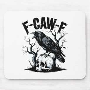 Schwarzer Schnitt, F-caw-f Funny Black Bird Mousepad