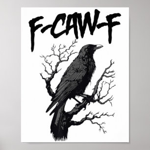 Schwarzer Schnitt, F-caw-f Funny Black Bird Poster
