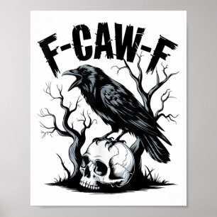 Schwarzer Schnitt, F-caw-f Funny Black Bird Poster