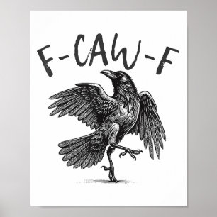 Schwarzer Schnitt, F-caw-f Funny Black Bird Poster