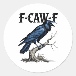 Schwarzer Schnitt, F-caw-f Funny Black Bird Runder Aufkleber