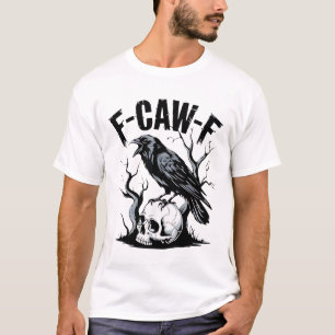 Schwarzer Schnitt, F-Caw-F-Funny Black Bird T-Shirt