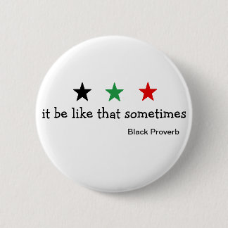 Schwarzer Sprichwort-Knopf Button