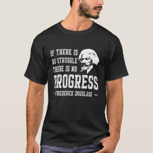 Schwarzes Geschichtsmonat Frederick Douglass Zitat T-Shirt