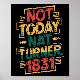 Schwarzes Historienmonat-Shirt Nicht heute Nat Tur Poster