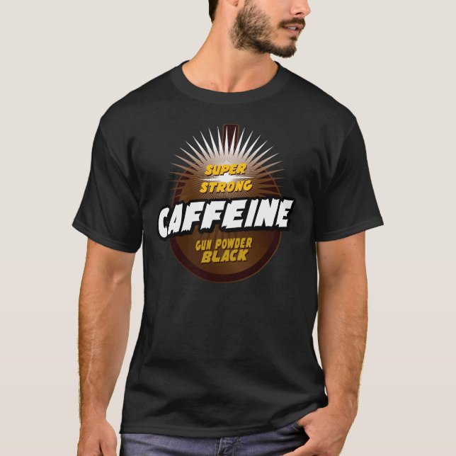 Schwarzes Koffein des Schießpulvers T-Shirt (Vorderseite)