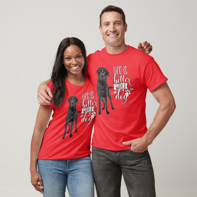 Schwarzes Labrador Retriever Leben ist besser mit  T-Shirt (Unisex)