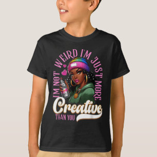 Schwarzes Mädchen Ich bin nicht seltsam, ich bin e T-Shirt