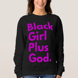 SCHWARZES MÄDCHEN PLUS GOTT SWEATSHIRT
