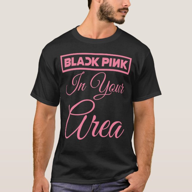 Schwarzes Rosa in Ihrer Nähe K Pop Kpop Korea Pop T-Shirt (Vorderseite)