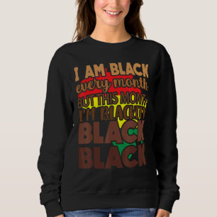 Schwarzes Schwarzes jeden Monat Schwarze Geschicht Sweatshirt