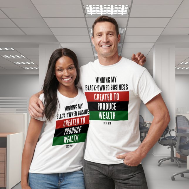 Schwarzes Unternehmen, das gegründet wurde, um Woh T-Shirt (Stylish customizable Christian T-shirt for Black business owners. Shop the collection.)