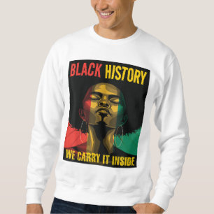 Schwarzgeschichte Monat Afrikanische Afro-Frauen Sweatshirt