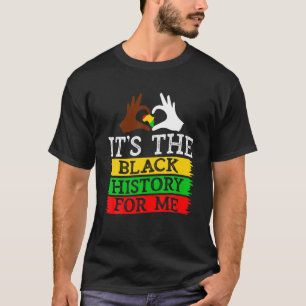 Schwarzgeschichte Monat - Es ist die schwarze Gesc T-Shirt