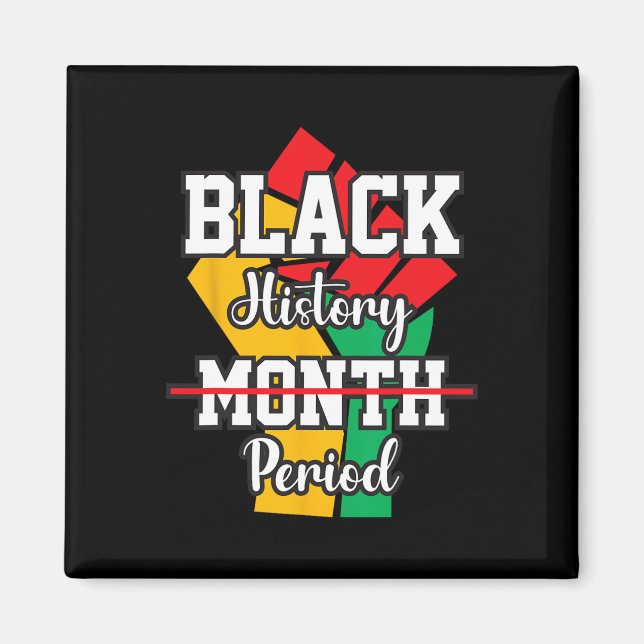 Schwarzgeschichte Monat Melanin Afrika Amerika Magnet (Vorne)
