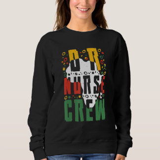 Schwarzgeschichte Monat oder Nurse Crew Afrikanisc Sweatshirt