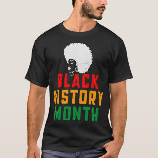 Schwarzgeschichte Monat stolz Afrikanisch Afro Ame T-Shirt