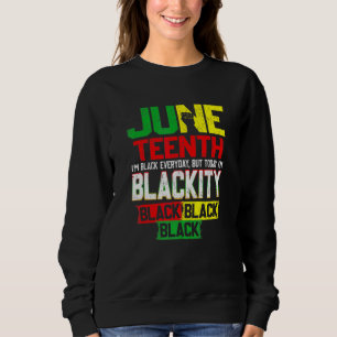 Schwarzheit Schwarz jeden Monat schwarze Geschicht Sweatshirt