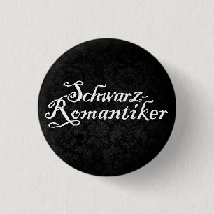 Schwarzromantiker (black) button