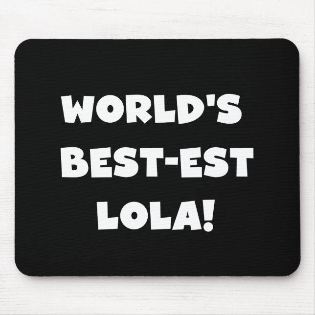 Schwarzweiss-T - Shirts des Gut-est Lola der Welt Mousepad (Vorne)
