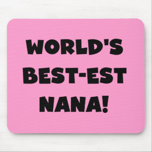 Schwarzweiss-T - Shirts des Gut-est Nana der Welt Mousepad