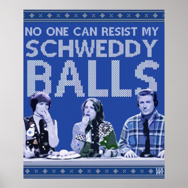 Schweddy Balls Ugly Sweater Poster (Vorne)