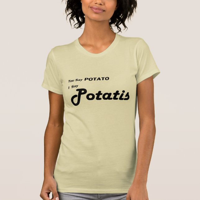 Schwede Potatis "Sie sagen Kartoffel " T-Shirt (Vorderseite)
