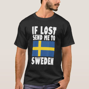 Schweden-Flaggen-Design Wenn verloren, schicken Si T-Shirt