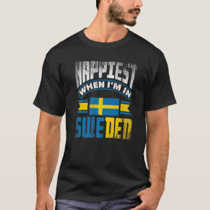 Schweden Schweden Flag am glücklichsten, wenn ich T-Shirt