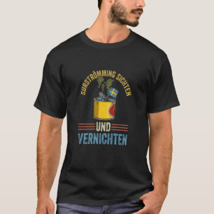 Schweden Schwedische Fischspezialität Surstromming T-Shirt