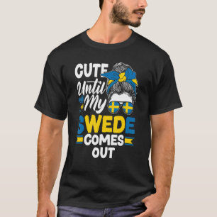 Schweden Schwedische Flagge Niedlich, bis mein Sch T-Shirt