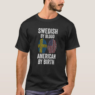 Schwedisch, blutamerikanisch, geburtsschwedisch T-Shirt