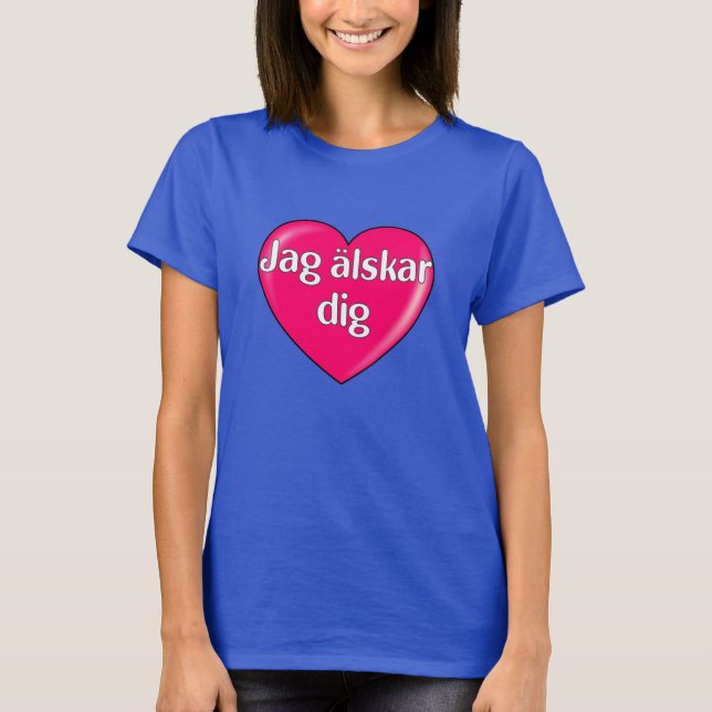 Schwedisch - Ich Liebe Sie T-Shirt (Vorderseite)
