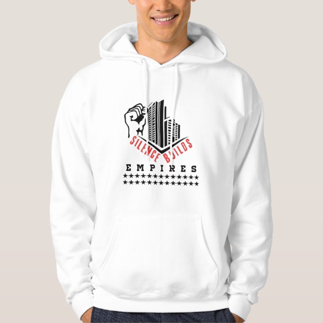 Schweigen baut Imperien (Motivationsdesign) Hoodie (Vorderseite)