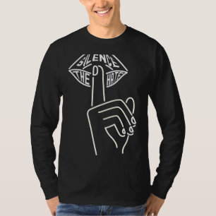 Schweigen des Hasses und Stoppen des Hasses T-Shirt