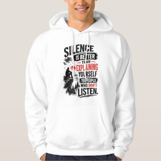 Schweigen ist besser als Erklären Zitat Hoodie