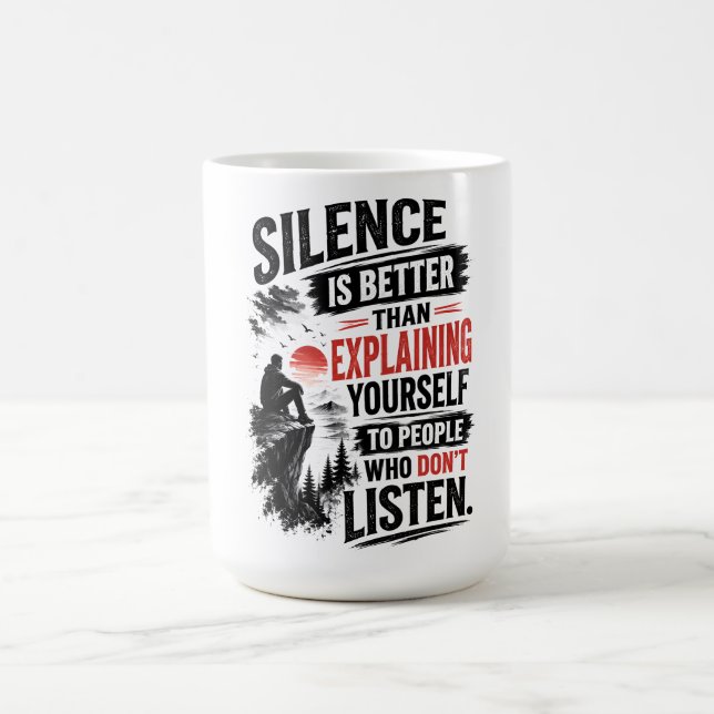 Schweigen ist besser als Erklären Zitat Kaffeetasse (Mittel)