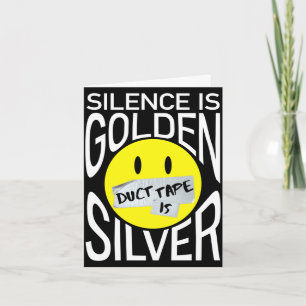Schweigen ist goldenes Duck-Tape ist silber lustig Karte