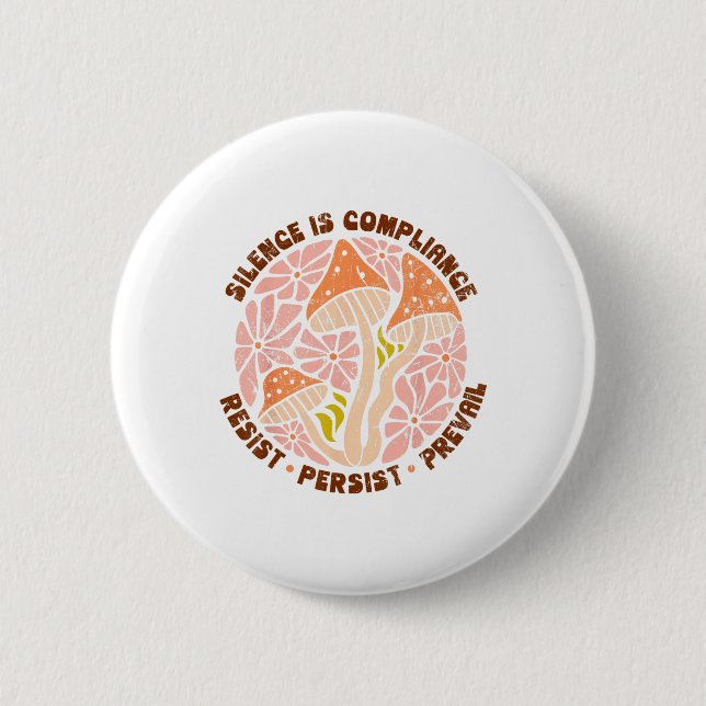 Schweigen ist Zustimmung, Widerstehen, 86 47, Boho Button (Vorderseite)