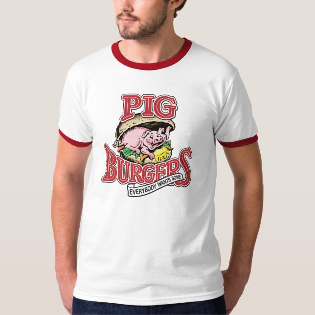 SCHWEIN-BURGER - JEDER WILL EINIGES!!! T-Shirt (Vorderseite)