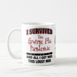 Schwein-Grippe-Überlebender Tasse