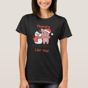 Schwein ist wie du Snowman Pun. T-Shirt