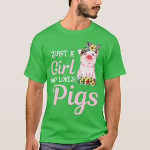 Schwein nur ein Mädchen, das Lieben Schweine Bauer T-Shirt