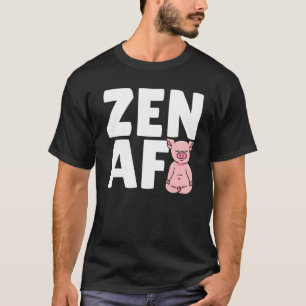 Schwein Yoga Meditation Zen AF T-Shirt