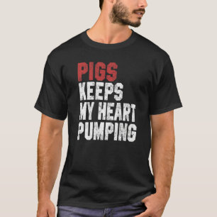 Schweine Behalte meine Herz-Pumping-Farm Tiere Fra T-Shirt