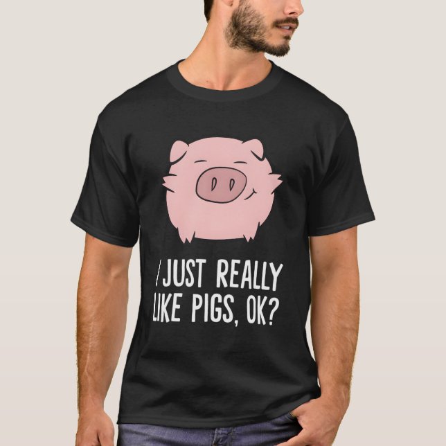 Schweine, die ich Schweinen sehr ähnlich sehe T-Shirt (Vorderseite)