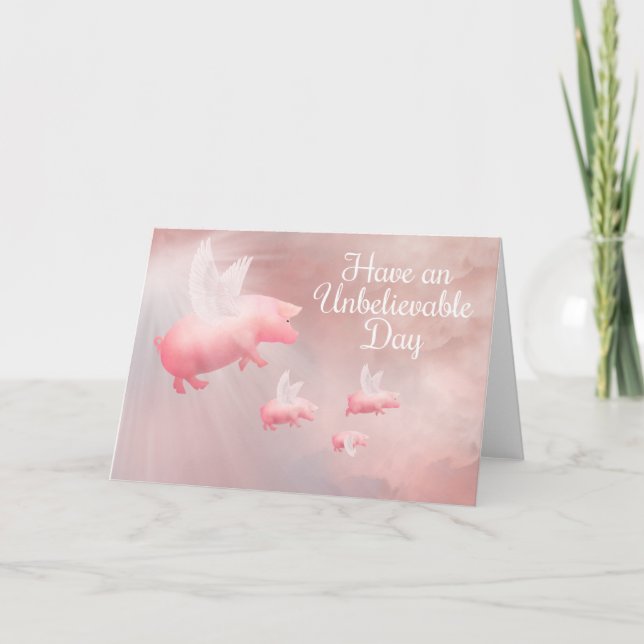 Schweine fliegen an einem unglaublichen Tag Karte (Vorderseite)