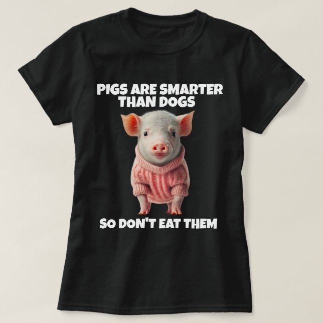 SCHWEINE KLEINER ALS HUNDE-T - SHIRT (Design vorne)