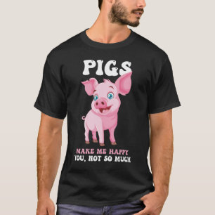 Schweine machen mich glücklich - Lustiges Schwein T-Shirt