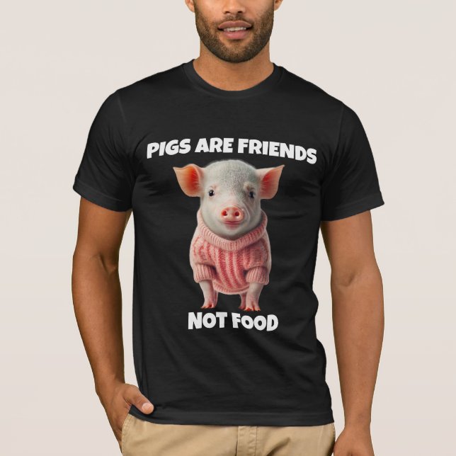 SCHWEINE SIND FREUNDE, NICHT LEBENSMITTELT - SHIRT (Vorderseite)